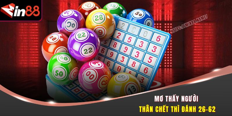 Giấc Mơ Ăn Đề Tại Min88 - Bí Kíp Vào Bờ Nhờ Báo Mộng 2 Mơ thấy người thân chết thì đánh 26-62